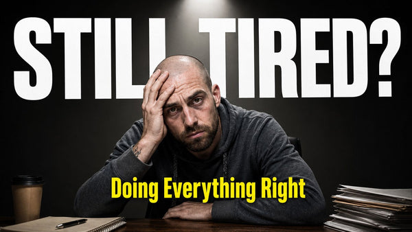 Why Am I Still So Tired? (Even Though I'm Doing Everything Right)
